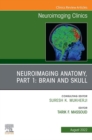 Neuroimaging Anatomy, Part 1: Brain and Skull, An Issue of Neuroimaging Clinics of North America, E-Book - eBook