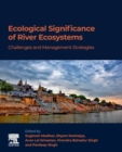Ecological Significance of River Ecosystems : Challenges and Management Strategies - Book