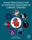 Image Processing for Automated Diagnosis of Cardiac Diseases - eBook