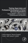 Training, Supervision, and Professional Development in Human Services Organizations : EnvisionSMART (TM): A Melmark Model of Administration and Operation - Book