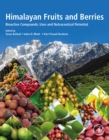 Himalayan Fruits and Berries : Bioactive Compounds, Uses and Nutraceutical Potential - eBook