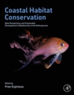 Coastal Habitat Conservation : New Perspectives and Sustainable Development of Biodiversity in the Anthropocene - eBook