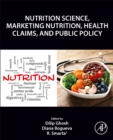 Nutrition Science, Marketing Nutrition, Health Claims, and Public Policy - Book