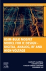 BSIM-Bulk MOSFET Model for IC Design - Digital, Analog, RF and High-Voltage - eBook