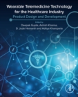 Wearable Telemedicine Technology for the Healthcare Industry : Product Design and Development - eBook