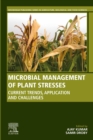 Microbial Management of Plant Stresses : Current Trends, Application and Challenges - eBook