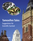 Tamoxifen Tales : Suggestions for Scientific Survival - eBook