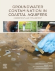 Groundwater Contamination in Coastal Aquifers : Assessment and Management - eBook