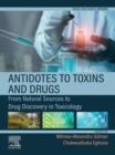 Antidotes to Toxins and Drugs : From Natural Sources to Drug Discovery in Toxicology - eBook