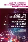 Cognitive Systems and Signal Processing in Image Processing - eBook