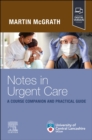 Notes in Urgent Care A Course Companion and Practical Guide - Book
