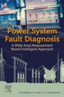 Power System Fault Diagnosis : A Wide Area Measurement Based Intelligent Approach - eBook