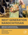 Next Generation Nanochitosan : Applications in Animal Husbandry, Aquaculture and Food Conservation - eBook