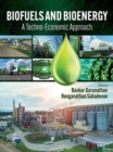 Biofuels and Bioenergy : A Techno-Economic Approach - eBook