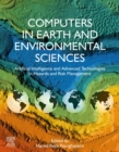 Computers in Earth and Environmental Sciences : Artificial Intelligence and Advanced Technologies in Hazards and Risk Management - eBook