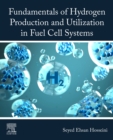 Fundamentals of Hydrogen Production and Utilization in Fuel Cell Systems - Book