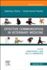 Effective Communication in Veterinary Medicine, An Issue of Veterinary Clinics of North America: Small Animal Practice, E-Book - eBook