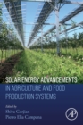 Solar Energy Advancements in Agriculture and Food Production Systems - Book
