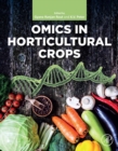 Omics in Horticultural Crops - eBook