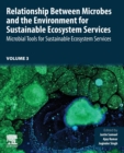 Relationship Between Microbes and the Environment for Sustainable Ecosystem Services, Volume 3 : Microbial Tools for Sustainable Ecosystem Services - Book
