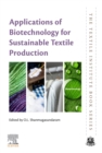Applications of Biotechnology for Sustainable Textile Production - eBook