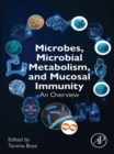 Microbes, Microbial Metabolism and Mucosal Immunity : An Overview - eBook