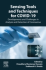 Sensing Tools and Techniques for COVID-19 : Developments and Challenges in Analysis and Detection of Coronavirus - eBook