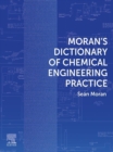 Moran's Dictionary of Chemical Engineering Practice - eBook