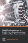 Model Predictive Control for Doubly-Fed Induction Generators and Three-Phase Power Converters - eBook