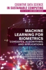 Machine Learning for Biometrics : Concepts, Algorithms and Applications - eBook