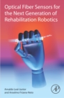 Optical Fiber Sensors for the Next Generation of Rehabilitation Robotics - eBook