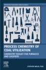 Process Chemistry of Coal Utilization : Chemistry Toolkit for Furnaces and Gasifiers - eBook
