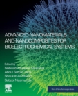 Advanced Nanomaterials and Nanocomposites for Bioelectrochemical Systems - Book