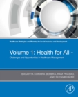 Healthcare Strategies and Planning for Social Inclusion and Development : Volume 1: Health for All - Challenges and Opportunities in Healthcare Management - eBook