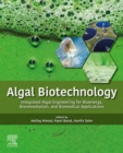 Algal Biotechnology : Integrated Algal Engineering for Bioenergy, Bioremediation, and Biomedical Applications - eBook