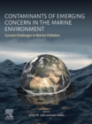 Contaminants of Emerging Concern in the Marine Environment : Current Challenges in Marine Pollution - eBook