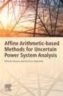 Affine Arithmetic-Based Methods for Uncertain Power System Analysis - eBook