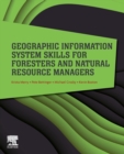 Geographic Information System Skills for Foresters and Natural Resource Managers - Book