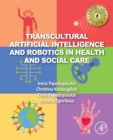 Transcultural Artificial Intelligence and Robotics in Health and Social Care - eBook
