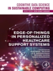Edge-of-Things in Personalized Healthcare Support Systems - eBook