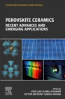Perovskite Ceramics : Recent Advances and Emerging Applications - eBook