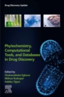 Phytochemistry, Computational Tools, and Databases in Drug Discovery - eBook