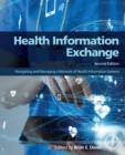 Health Information Exchange : Navigating and Managing a Network of Health Information Systems - Book
