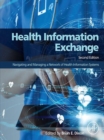 Health Information Exchange : Navigating and Managing a Network of Health Information Systems - eBook