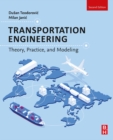 Transportation Engineering : Theory, Practice, and Modeling - eBook