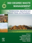 360-Degree Waste Management, Volume 1 : Fundamentals, Agricultural and Domestic Waste, and Remediation - eBook