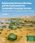 Relationship Between Microbes and the Environment for Sustainable Ecosystem Services, Volume 1 : Microbial Products for Sustainable Ecosystem Services - eBook