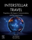 Interstellar Travel : Propulsion, Life Support, Communications, and the Long Journey - eBook
