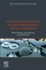 Additive Manufacturing of High-Performance Metallic Materials - eBook