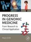 Progress in Genomic Medicine : From Research to Clinical Application - eBook